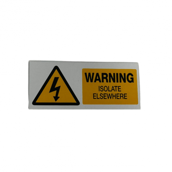 Warning Isolate Elsewhere Rigid Sign (Pack of 5)